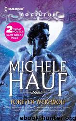 Forever Werewolf: Forever Werewolf\Moon Kissed by Hauf Michele