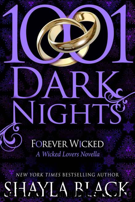 Forever Wicked: A Wicked Lovers Novella (1001 Dark Nights) by Black Shayla