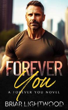Forever You: A Friends to Lovers MM Romance by Briar Lightwood