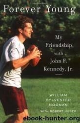 Forever Young by William Sylvester Noonan & Robert Huber