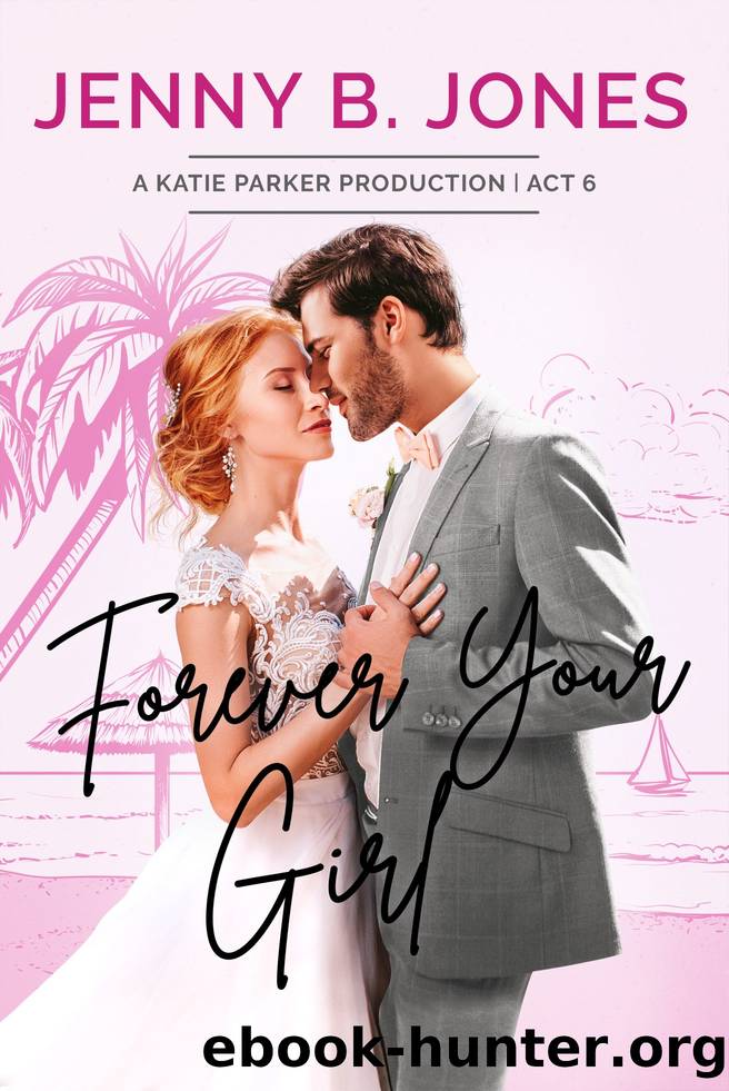 Forever Your Girl by Jenny B. Jones