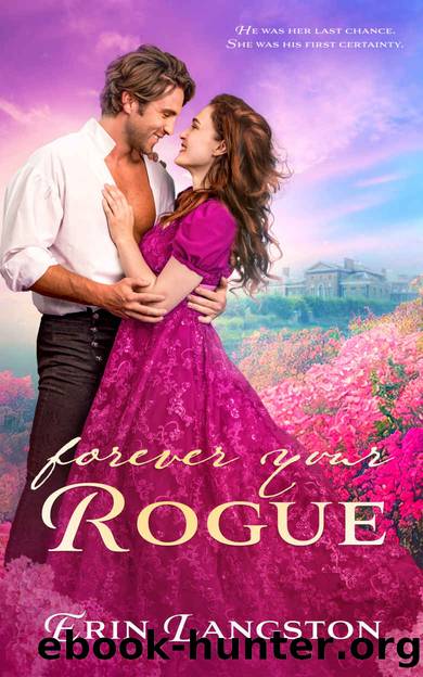 Forever Your Rogue by Erin Langston
