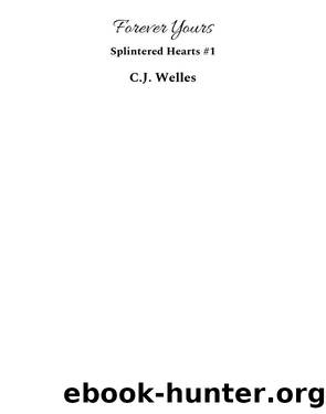 Forever Yours by C.J. Welles
