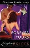 Forever Yours by Charlotte Featherstone