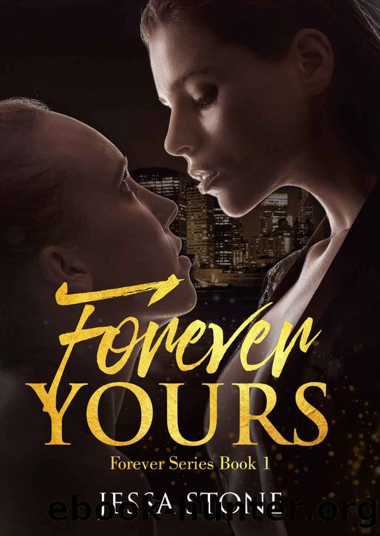 Forever Yours: Forever Series Book 1 by Jessa Stone