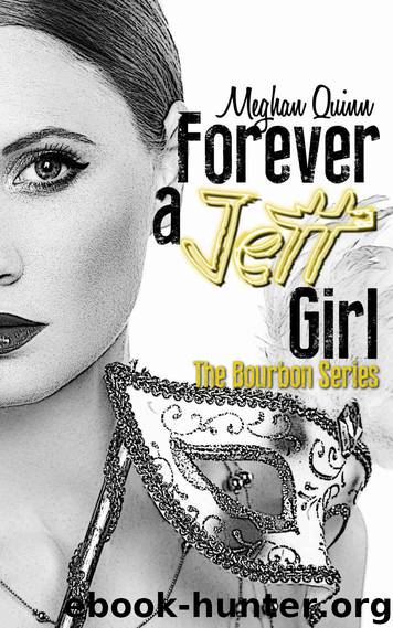 Forever a Jett Girl (Bourbon #3) by Meghan Quinn