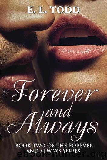 Forever and Always (Forever and Always, Book 2) by Todd E. L