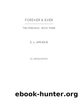 Forever and Ever by Z.L. Arkadie