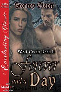 Forever and a Day [Wolf Creek Pack 11] (Siren Publishing Everlasting Classic ManLove) by Stormy Glenn