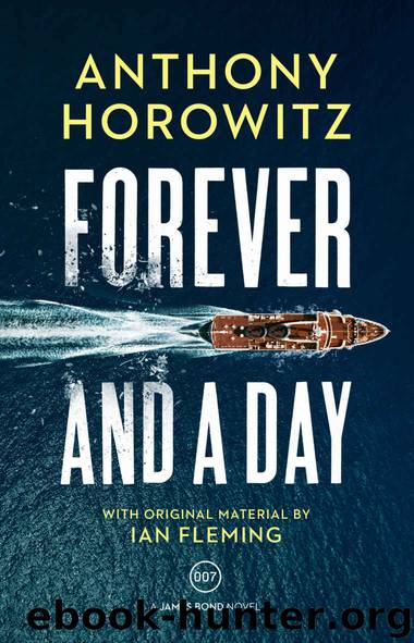 Forever and a Day by Anthony Horowitz