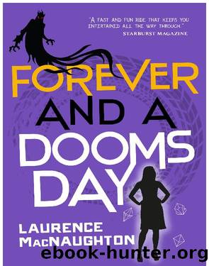 Forever and a Doomsday by Laurence MacNaughton