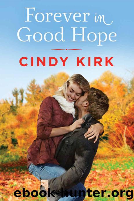 Forever in Good Hope (A Good Hope Novel Book 4) by Kirk Cindy