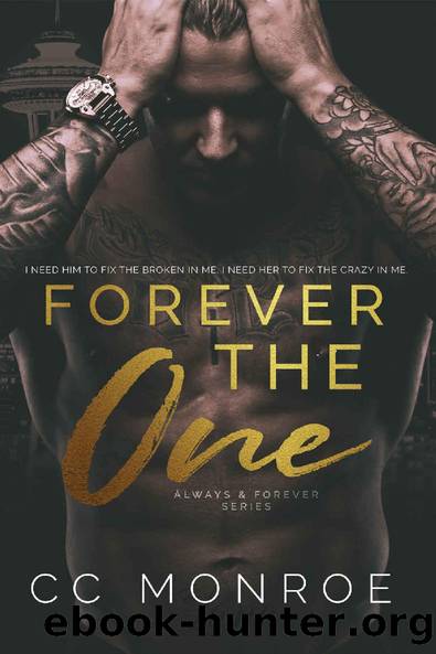 Forever the One (Always and Forever Series Book 3) by CC Monroe