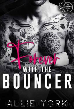 Forever with the Bouncer (The Forever Collection Book 7) by Allie York
