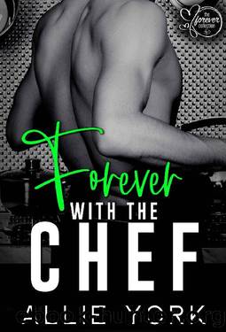 Forever with the Chef by Allie York