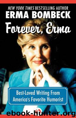 Forever, Erma by Erma Bombeck
