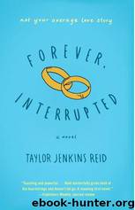 Forever, Interrupted: A Novel by Taylor Jenkins Reid