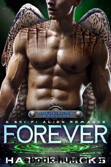 Forever: A Sci-Fi Alien Romance (Rogue Alien Warriors Book 5) by Hattie Jacks