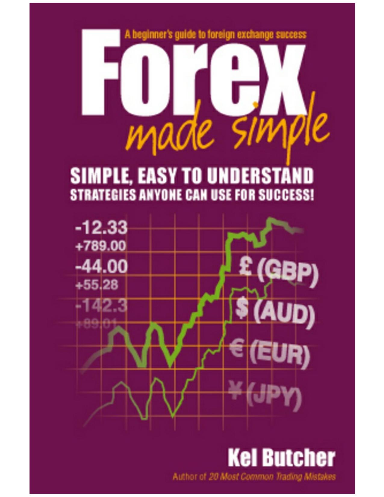 Forex Made Simple by Kel Butcher