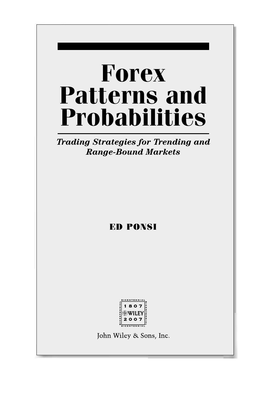 Forex Patterns and Probabilities: Trading Strategies for Trending and Range-Bound Markets by Ed Ponsi