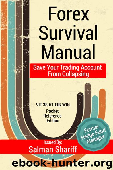 Forex Survival Manual: Save Your Trading Account From Collapsing by Salman Shariff