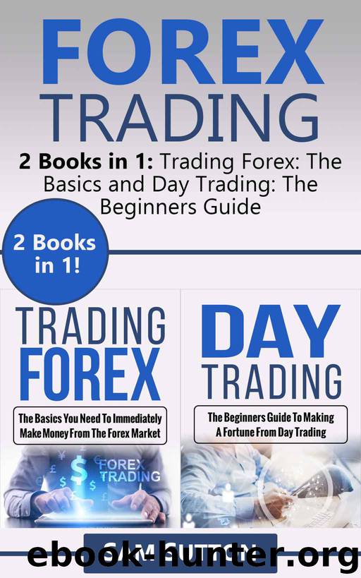 Forex Trading: 2 Books in 1: Trading Forex: The Basics and Day Trading: The Beginners Guide by Sam Sutton