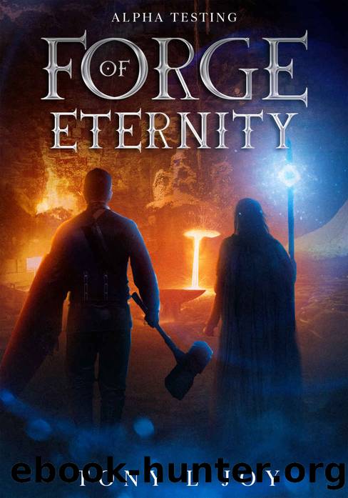 Forge of Eternity: Alpha Testing by Tony L Joy