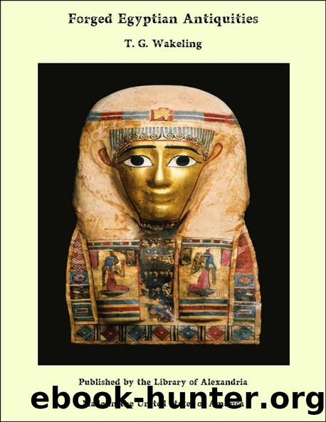 Forged Egyptian Antiquities by T. G. Wakeling