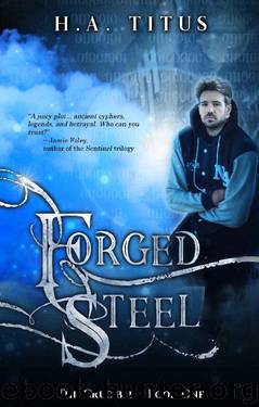 Forged Steel by H A Titus