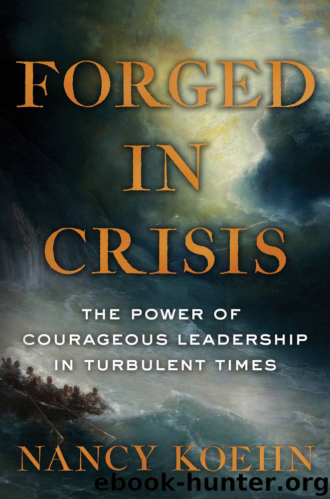 Forged in Crisis by Nancy Koehn