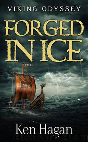 Forged in Ice by Ken Hagan
