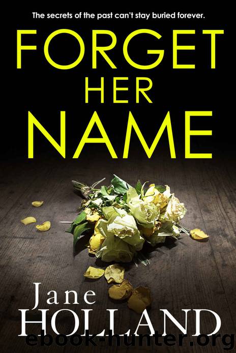 Forget Her Name by Jane Holland
