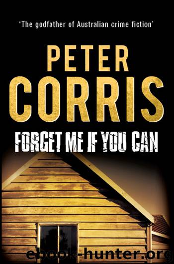Forget Me If You Can by Peter Corris