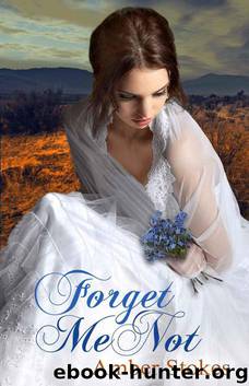 Forget Me Not (The Heart's Spring) by Amber Stokes