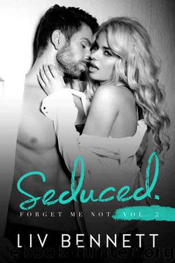 Forget Me Not 2: SEDUCED by Liv Bennett