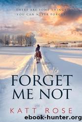 Forget Me Not by Katt Rose