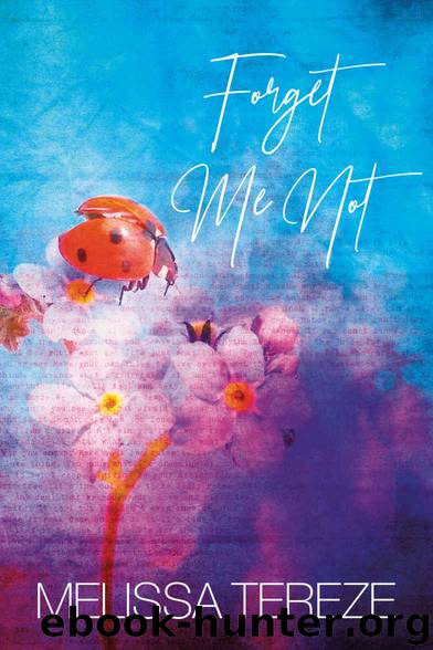 Forget Me Not by Melissa Tereze