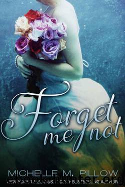 Forget Me Not by Michelle M. Pillow