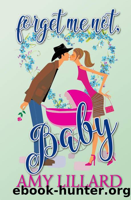 Forget Me Not, Baby by Amy Lillard