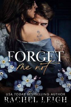 Forget Me Not: A Dark Romance by Rachel Leigh