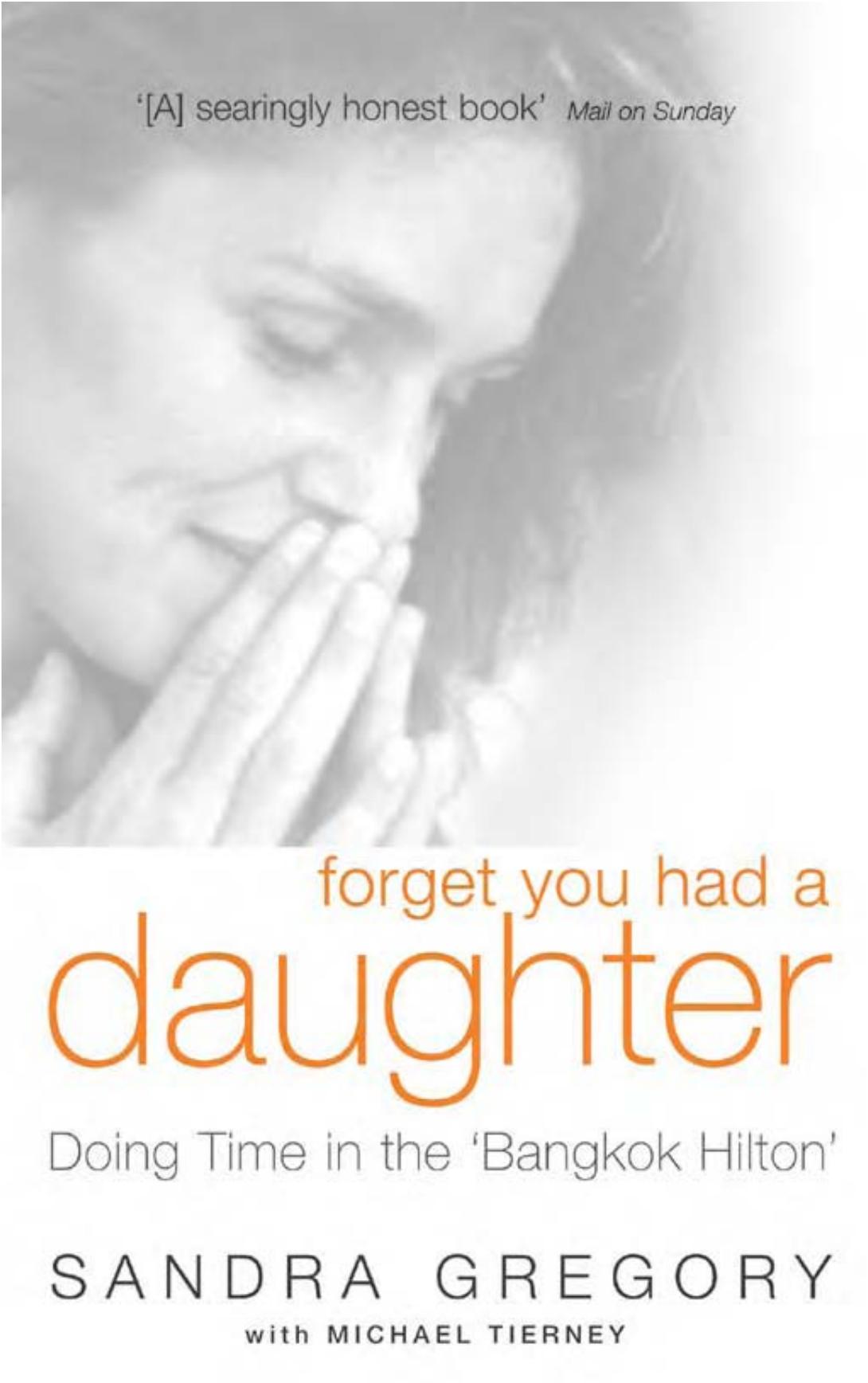 Forget You Had a Daughter: Doing Time in the 'Bangkok Hilton' (Repost) by Unknow