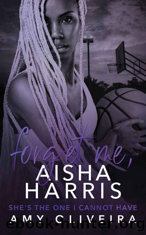 Forget me, Aisha Harris: A Sports Romance (Statham University Book 2) by Amy Oliveira
