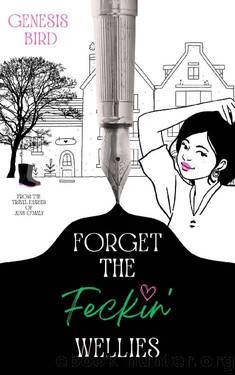 Forget the Feckin' Wellies (The Travel Diaries of Jess O'Maly) by Genesis Bird
