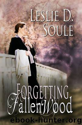 Forgetting Fallenwood by Leslie D. Soule