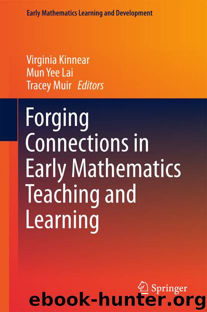 Forging Connections in Early Mathematics Teaching and Learning by Virginia Kinnear Mun Yee Lai & Tracey Muir