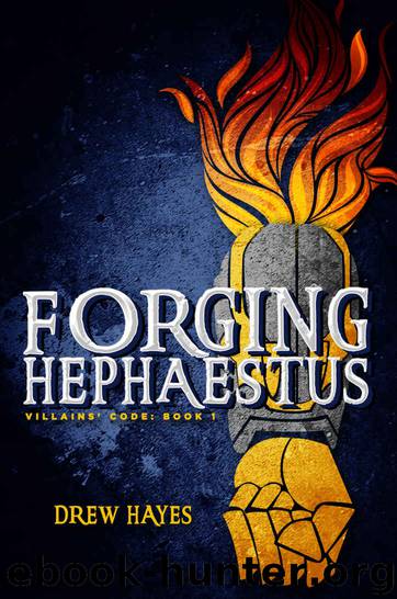 Forging Hephaestus (Villains' Code Book 1) by Drew Hayes