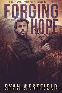 Forging Hope: A Post-Apocalyptic EMP Survival Thriller by Ryan Westfield