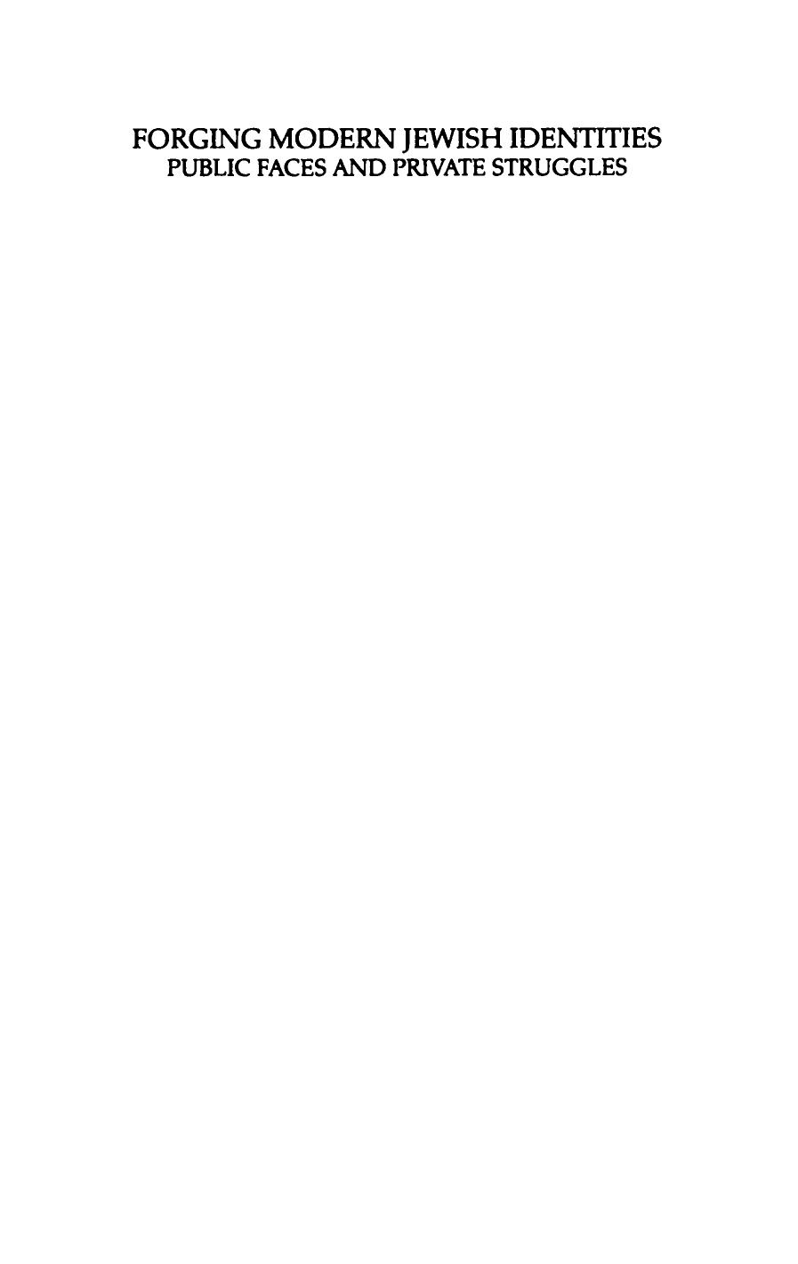 Forging Modern Jewish Identities : Public Faces and Private Struggles by Michael Berkowitz