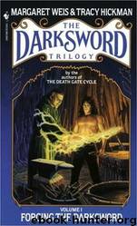 Forging the Darksword by Margaret Weis; Tracy Hickman