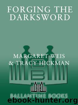 Forging the Darksword by Margaret Weis